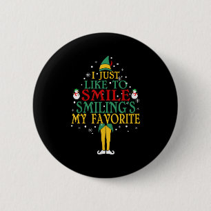 Badge Rond 5 Cm I Just Like To Smile Smiling's My Favorite Christm