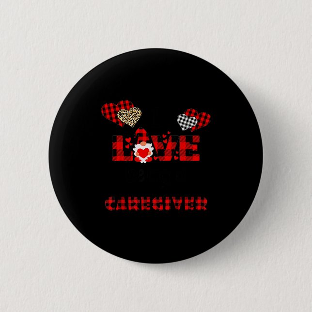 Badge Rond 5 Cm I Love Being A Caregiver Flannel Gift Valentine's  (Devant)