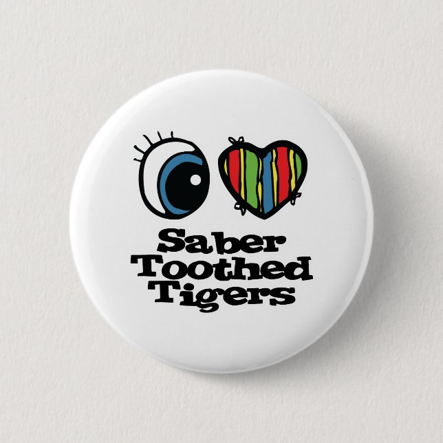 Badge Rond 5 Cm I Love (Coeur) Tigers à dents sabres (Devant)