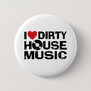 Badge Rond 5 Cm I Love Dirty House Music