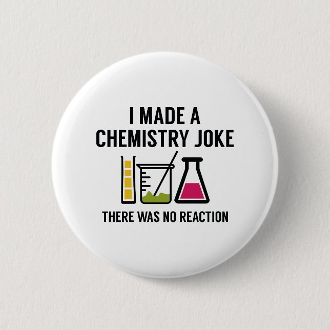 Badge Rond 5 Cm I Made A Chemistry Joke (Devant)