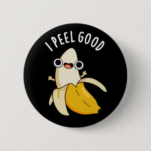 Badge Rond 5 Cm I Peel Good Funny Fruit Banana Pun Dark BG