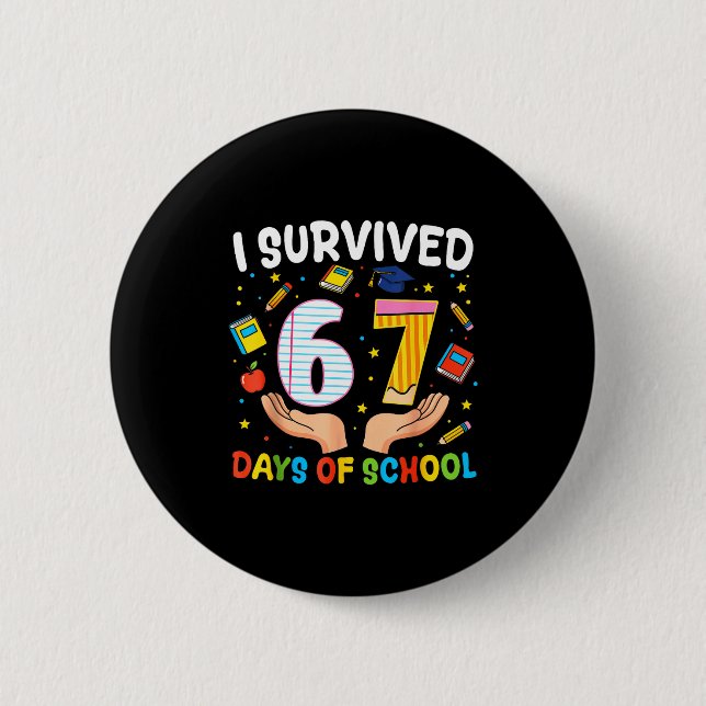 Badge Rond 5 Cm I Survived 67 Days Of School Funny Meme Teacher St (Devant)