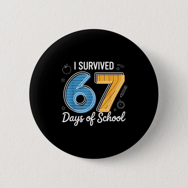 Badge Rond 5 Cm I Survived 67 Days Of School Funny Meme Teacher St (Devant)