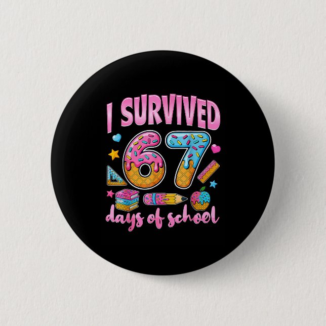 Badge Rond 5 Cm I Survived 67 Days Of School Funny Meme Teacher St (Devant)