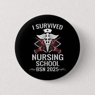 Badge Rond 5 Cm I Survived Nursing School Bsn Cl De 2025 Infirmièr