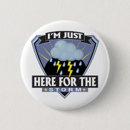 Badge Rond 5 Cm Ici pour la tempête