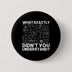 Badge Rond 5 Cm Idée cadeau scientifique drôle physicien maths phy