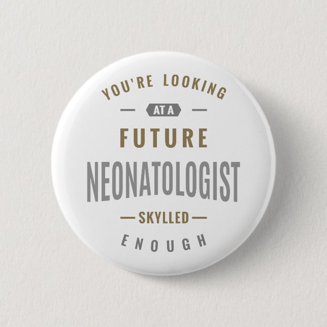 Badge Rond 5 Cm Idées cadeaux pour le futur néonatologue (Devant)