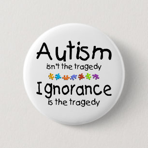 Badge Rond 5 Cm Ignorance d'autisme