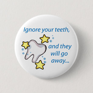 Badge Rond 5 Cm Ignorer vos dents