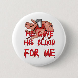 Badge Rond 5 Cm Il A Donné Son Sang Chrétien