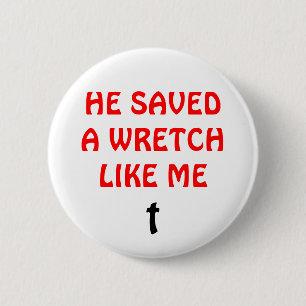 Badge Rond 5 Cm Il a sauvé un pauvre diable comme moi