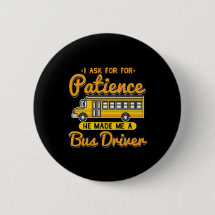 Badge Rond 5 Cm Il M'A Fait Pilote De Bus