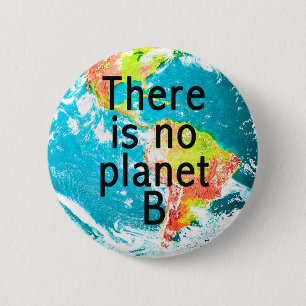 Badge Rond 5 Cm Il n'y a aucune planète B