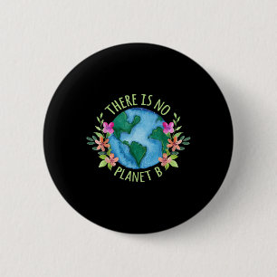 Badge Rond 5 Cm Il N'Y A Pas De Planète B À Part Mère Terre Amour