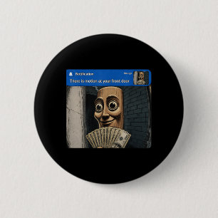 Badge Rond 5 Cm Il y a du mouvement à la porte d'entrée Tung Tung 