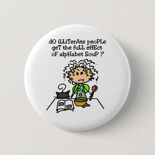 Badge Rond 5 Cm Illettrer l'Humour populaire