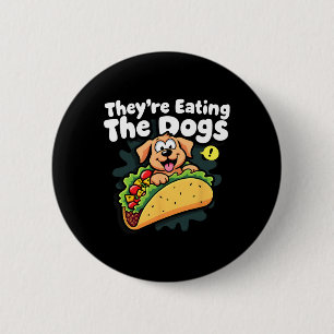 Badge Rond 5 Cm Ils mangent les chiens drôle Trump les chats les