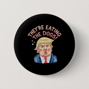 Badge Rond 5 Cm Ils mangent Trump les chiens - Trump Meme 