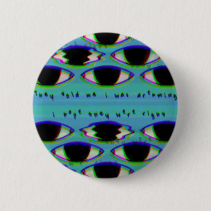 Badge Rond 5 Cm Ils Regardent - Éblouissant Épingle Dreamcore
