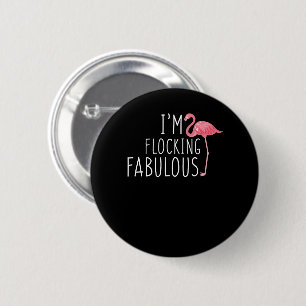 Badge Rond 5 Cm Im Flamant rose rose fabuleux de flocage drôle