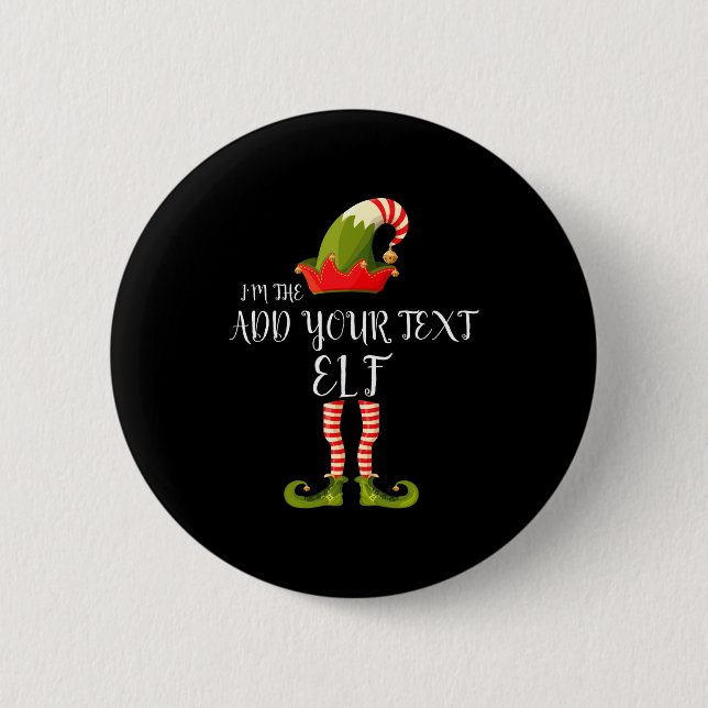 Badge Rond 5 Cm Im The Elf Add Your Text Christmas  (Devant)