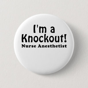Badge Rond 5 Cm Im un anesthésiste Knockout d'infirmière