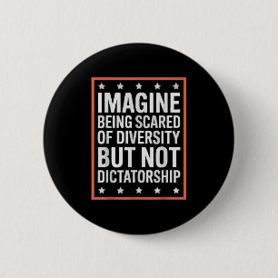 Badge Rond 5 Cm Imaginez Qu'On Craigne La Diversité Mais Pas Le Di
