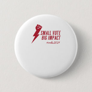 Badge Rond 5 Cm Impact considérable des petits votes - Élections a