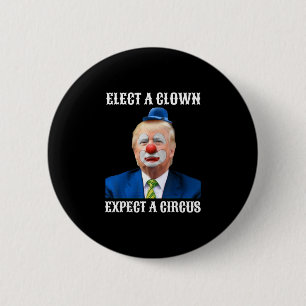 Badge Rond 5 Cm Impeach Anti-trump Élu Un Clown Attendez Un Cirque