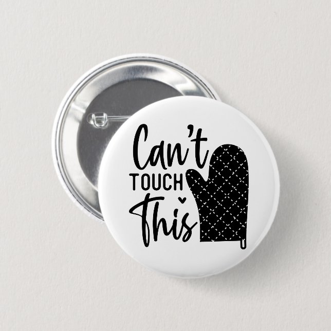 Badge Rond 5 Cm Impossible De Toucher Cette Citation De Cuisine Dr (Devant & derrière)