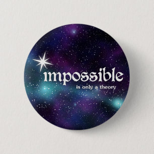 Badge Rond 5 Cm impossible-être-seulement-un-théorie-étoile-bou