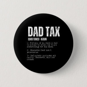 Badge Rond 5 Cm Impôt Drôle papa Définition de l'impôt Fête des pè