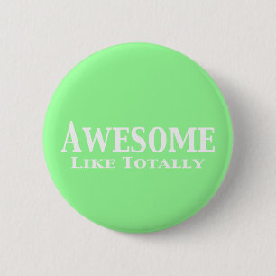 Badge Rond 5 Cm Impressionnant comme totalement des cadeaux