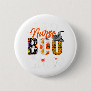 Badge Rond 5 Cm Infirmière Boo Crew Halloween Travail & Livraison