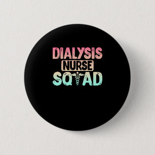 Badge Rond 5 Cm Infirmière dialyse Squad Cute Dialyse Infirmière R