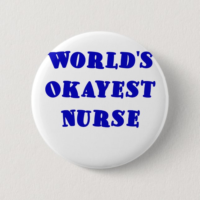 Badge Rond 5 Cm Infirmière d'Okayest des mondes (Devant)