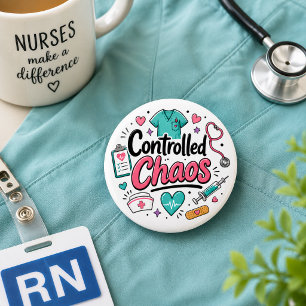 Badge Rond 5 Cm Infirmière drôle Chaos Contrôlé