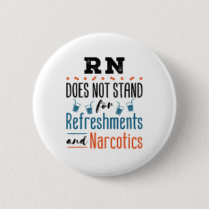 Badge Rond 5 Cm Infirmière inscrite RN Non Rafraîchissements Stupé