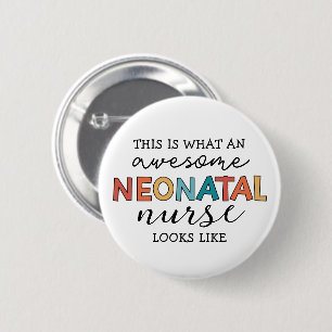 Badge Rond 5 Cm Infirmière néonatale amusante Appréciation stupéfi
