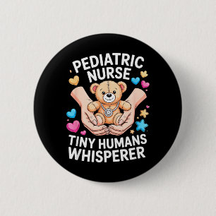 Badge Rond 5 Cm Infirmière pédiatrique Chuchoteuse de petits humai
