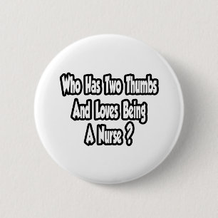 Badge Rond 5 Cm Infirmière plaisanter...Deux pouces