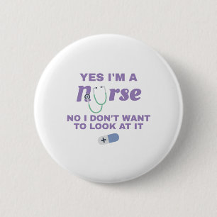 Badge Rond 5 Cm Infirmières Oui Je suis Infirmière Non Je ne veux 