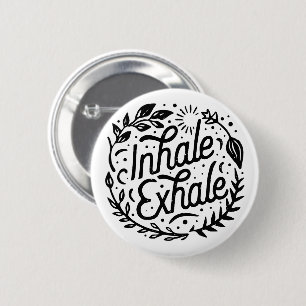 Badge Rond 5 Cm Inhale exhale santé mentale pleine conscience