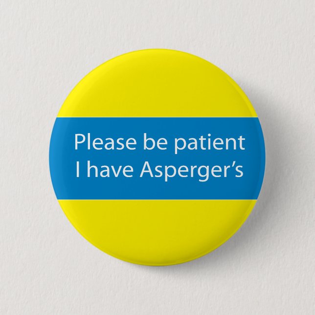 Badge Rond 5 Cm Insigne d'Asperger s'il vous plaît être épingle pa (Devant)