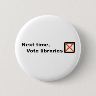 Badge Rond 5 Cm Insigne de bibliothèques de vote