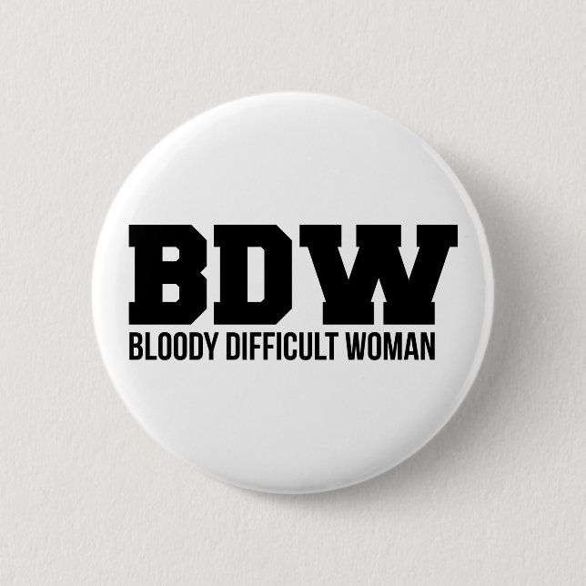 Badge Rond 5 Cm Insigne de femme difficile et sanglante (Devant)