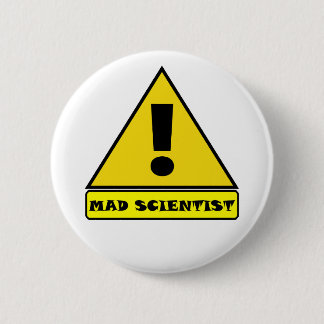 Badge Rond 5 Cm Insigne fol de scientifique