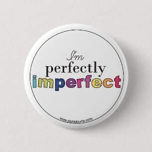 Badge Rond 5 Cm insigne parfaitement imparfait
